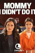 Watch Mommy I Didnt Do It Movies123