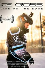 Watch Ice Cross: Life on the Edge Movies123