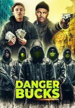 Watch Danger Bucks Movies123