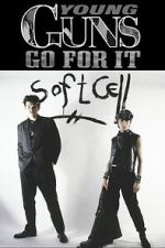 Watch Young Guns Go For It - Soft Cell Movies123