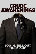 Watch Crude Awakenings Movies123
