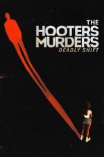Watch The Hooters Murders: Deadly Shift Movies123