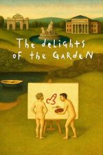Watch The Delights of the Garden Movies123