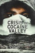 Watch Crisis in Cocaine Valley Movies123