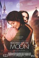 Watch Reaching for the Moon Movies123
