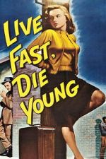 Watch Live Fast, Die Young Movies123