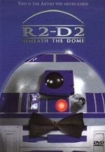 Watch R2-D2: Beneath the Dome (TV Short 2001) Movies123