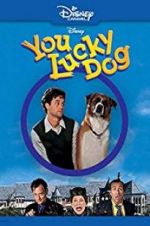 Watch You Lucky Dog Movies123