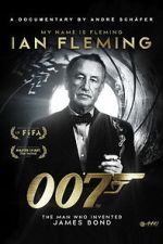 Watch My Name Is Fleming, Ian Fleming Movies123
