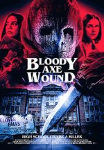Watch Bloody Axe Wound Movies123