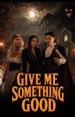 Watch Give Me Something Good Movies123