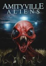 Watch Amityville Aliens Movies123