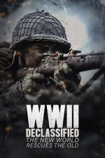 Watch WWII Declassified: The New World Rescues the Old Movies123