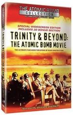 Watch Trinity and Beyond: The Atomic Bomb Movie Movies123