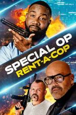 Watch Special Op: Rent-a-Cop Movies123