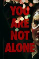 Watch You Are Not Alone Movies123