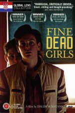 Watch Fine Dead Girls Movies123