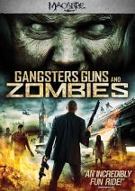 Watch Gangsters, Guns & Zombies Movies123