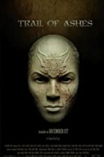 Watch Trail of Ashes Movies123