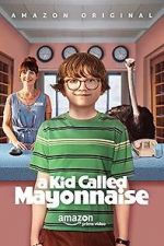 Watch A Kid Called Mayonnaise Movies123