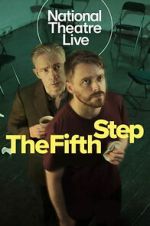 Watch National Theatre Live: The Fifth Step Movies123