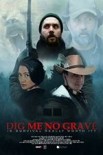 Watch Dig Me No Grave Movies123