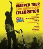 Watch The Vans Warped Tour 15th Anniversary Celebration Movies123