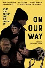 Watch On Our Way Movies123