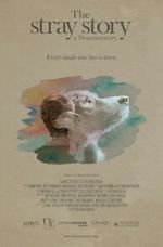 Watch The Stray Story: A Dogumentary Movies123
