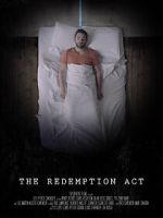 Watch The Redemption Act (Short 2017) Movies123