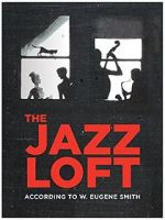 Watch The Jazz Loft According to W. Eugene Smith Movies123