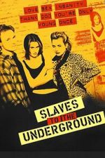 Watch Slaves to the Underground Movies123