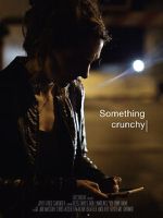 Watch Something Crunchy (Short 2017) Movies123