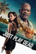 Watch Just Play Dead Movies123