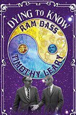 Watch Dying to Know: Ram Dass & Timothy Leary Movies123