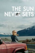 Watch The Sun Never Sets Movies123
