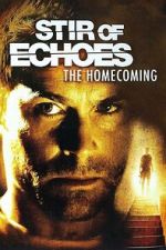 Watch Stir of Echoes: The Homecoming Movies123