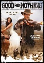 Watch Good for Nothing Movies123