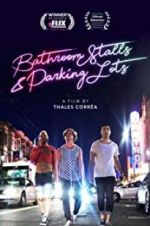 Watch Bathroom Stalls &amp; Parking Lots Movies123