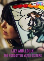 Watch Lily & Lolly: The Forgotten Yeats Sisters (TV Special 2024) Movies123