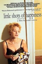 Watch Little Shots of Happiness Movies123