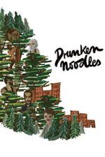 Watch Drunken Noodles Movies123