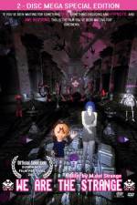 Watch We Are the Strange Movies123