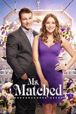 Watch Ms. Matched Movies123