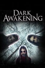Watch Dark Awakening Movies123