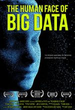 Watch The Human Face of Big Data Movies123
