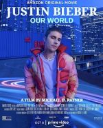Watch Justin Bieber: Our World Movies123