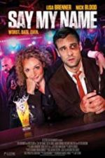 Watch Say My Name Movies123