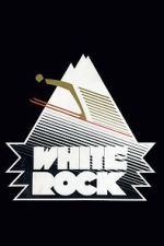 Watch White Rock Movies123