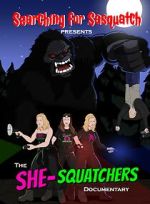 Watch Searching for Sasquatch: The SHE-Squatchers Documentary Movies123